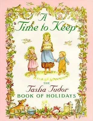 Cover of A Time to Keep by Tasha Tudor